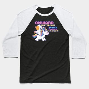 Onward Buttercup! Baseball T-Shirt